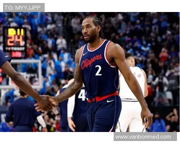 莱昂纳德缺席引发热议快船因轮休政策遭到联盟警告